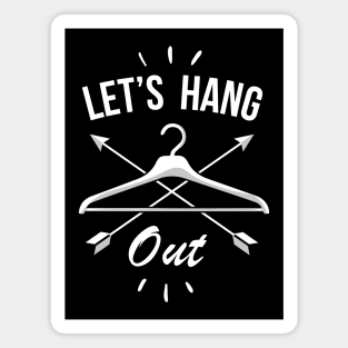 Let's Hang Out Magnet